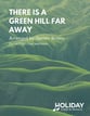 There Is a Green Hill Far Away SATB choral sheet music cover